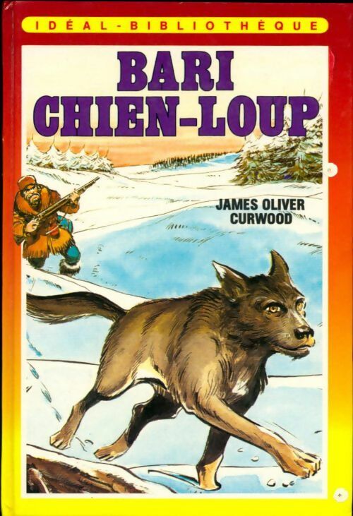 Livrenpoche : Bari chien-loup - James Oliver Curwood - Livre