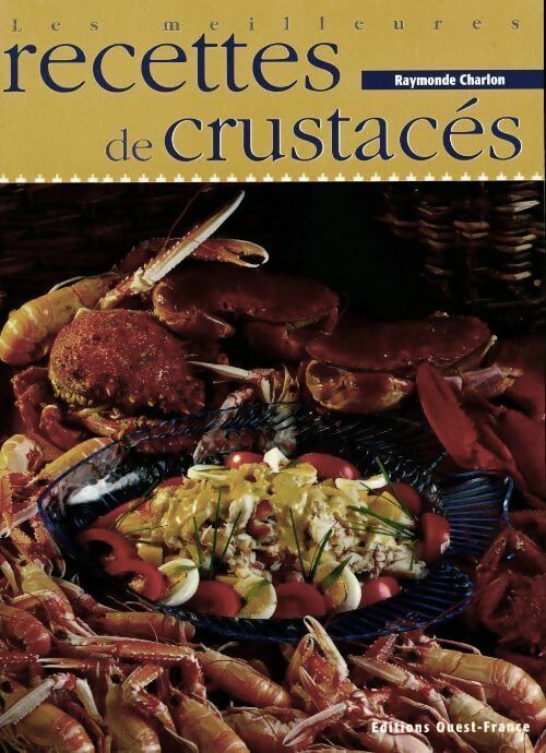 Livrenpoche : Les meilleures recettes de crustacés - Raymonde Charlon - Livre