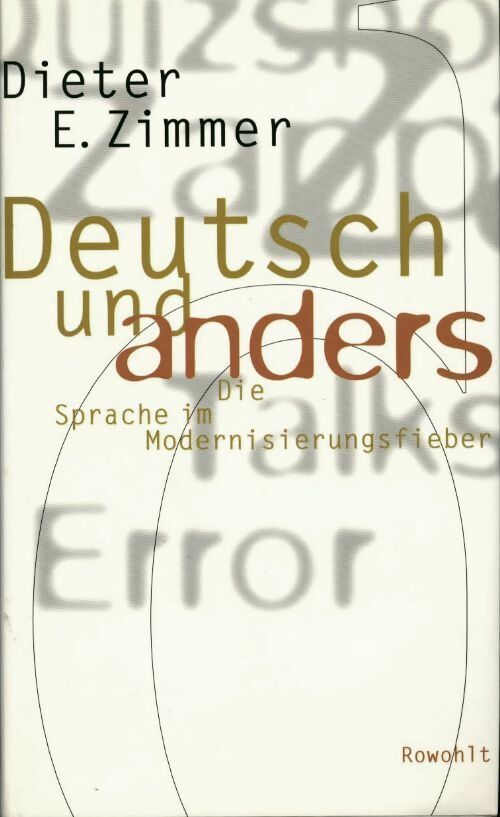 Livrenpoche : Deutsch und anders. Die sprache im modernisierungsfieber - Dieter Zimmer - Livre