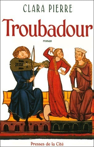 Livrenpoche : Troubadour - Claire Pierre - Livre