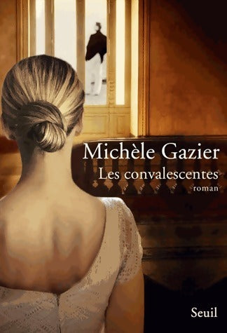 Livrenpoche : Les convalescentes - Michèle Gazier - Livre