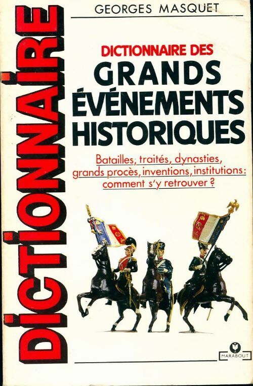 Livrenpoche : Dictionnaire des grands évènements historiques - Georges Masquet - Livre