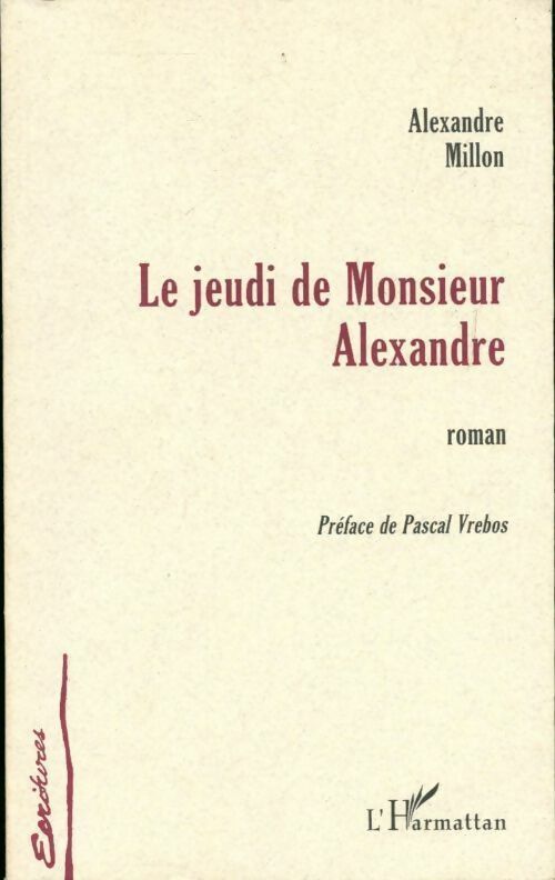 Livrenpoche : Le jeudi de monsieur Alexandre - Alexandre Millon - Livre