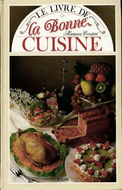 Livrenpoche : Le livre de la bonne cuisine - Marianne Constant - Livre