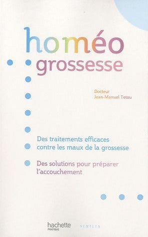 Livrenpoche : Homéo grossesse - J.M. Tétau - Livre