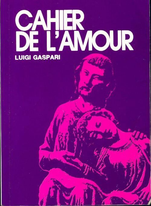 Livrenpoche : Cahier de l'amour - Luigi Gaspari - Livre