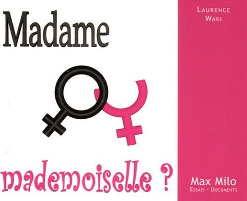 Livrenpoche : Madame ou mademoiselle - Laurence Waki - Livre