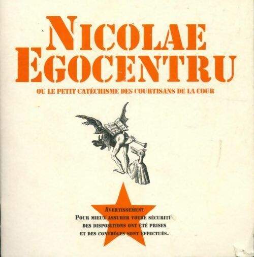 Livrenpoche : Nicolae Egocentru ou le petit catéchisme des courtisans de la cour - Anonyme - Livre