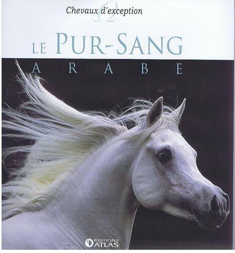 Livrenpoche : Le pur-sang arabe - Collectif - Livre