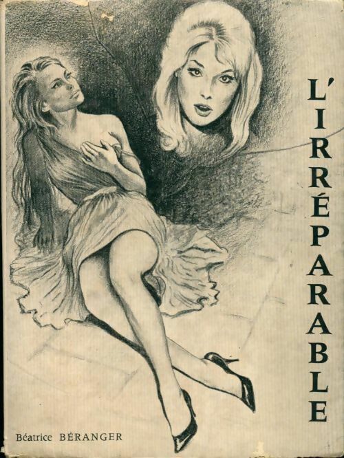 Livrenpoche : L'irréparable - Béatrice Béranger - Livre