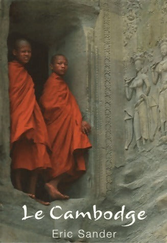 Livrenpoche : Le Cambodge - Eric Sander - Livre