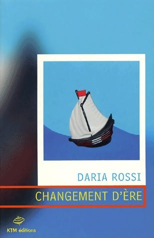 Livrenpoche : Changement d'ère - Daria Rossi - Livre
