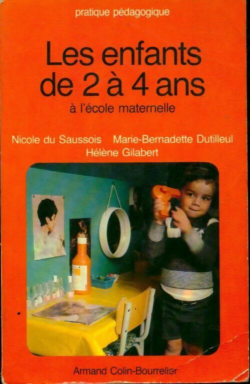 Livrenpoche : Les enfants de 2 à 4 ans à l'école maternelle - Nicole Du Saussois - Livre