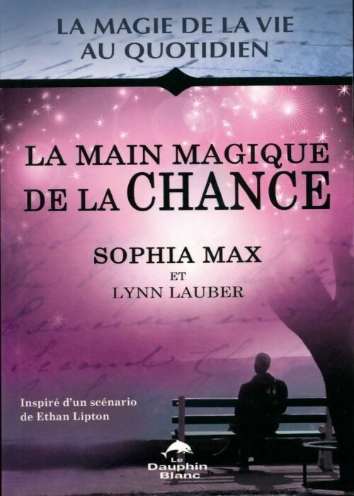 Livrenpoche : La main magique de la chance - Sophia Max - Livre