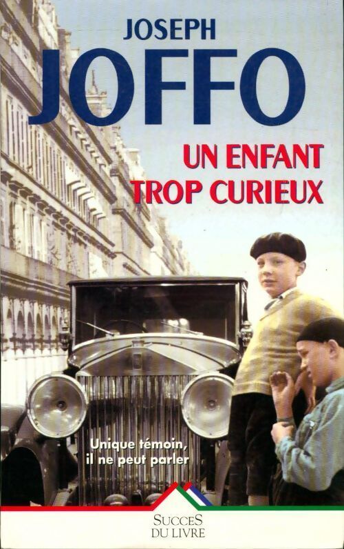 Livrenpoche : Un enfant trop curieux - Joseph Joffo - Livre