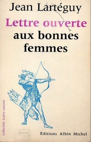 Livrenpoche : Lettre ouverte aux bonnes femmes - Jean Lartéguy - Livre
