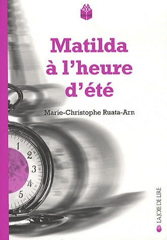 Livrenpoche : Matilda à l'heure d'été - Marie-Christophe Ruata-Arn - Livre