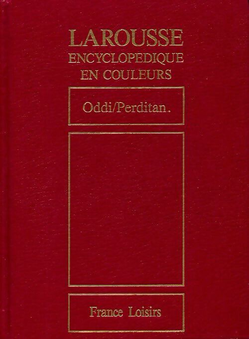 Livrenpoche : Larousse encyclopédique en couleurs Tome XVI : Oddi / perditan - Inconnu - Livre