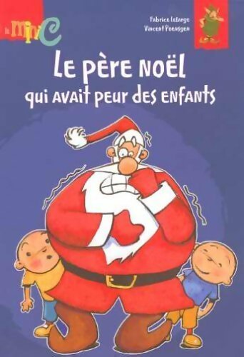 Livrenpoche : Le Père Noël qui avait peur des enfants - Fabrice Lelarge - Livre