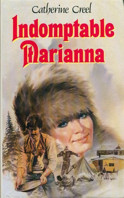 Livrenpoche : Indomptable Marianna - Catherine Creel - Livre