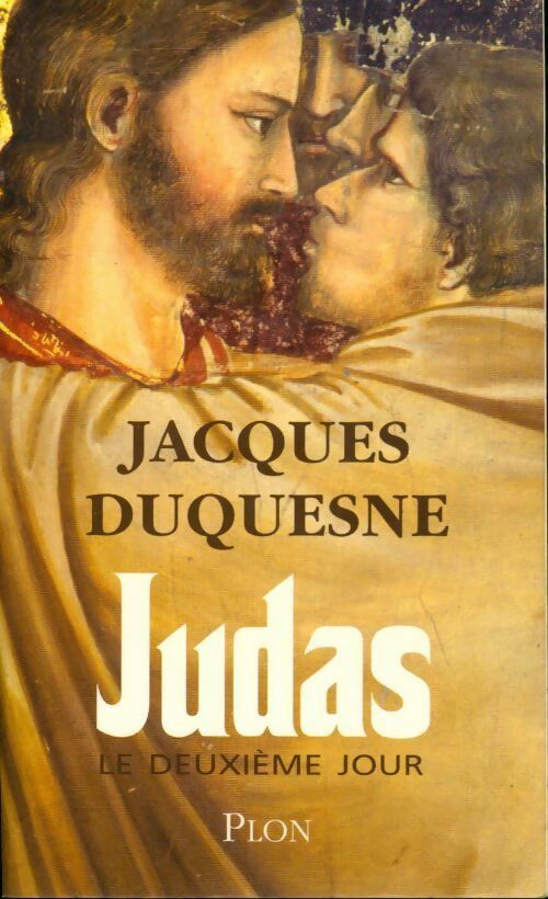 Livrenpoche : Judas, le deuxième jour - Jacques Duquesne - Livre