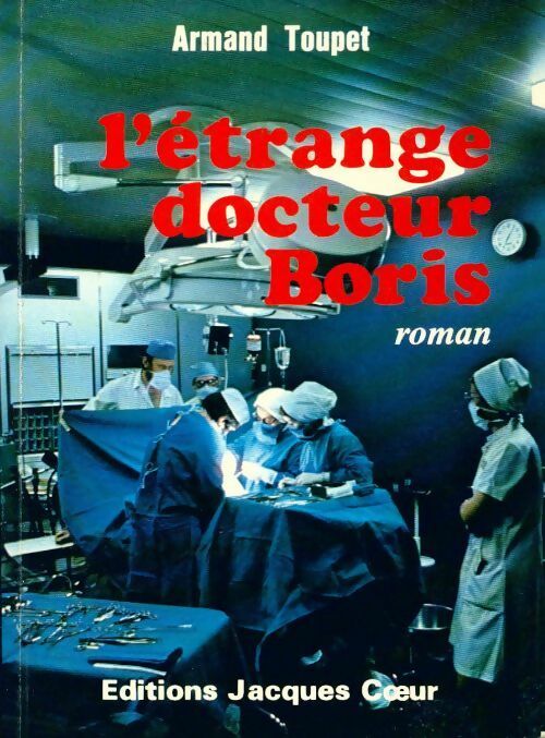 Livrenpoche : L'étrange docteur Boris - Armand Toupet - Livre