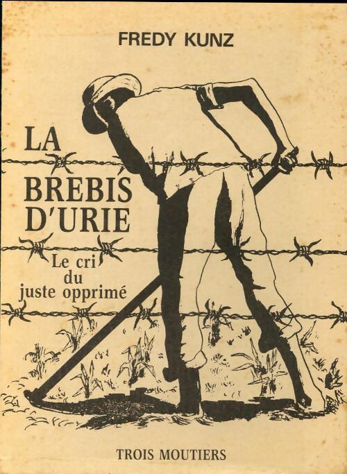 Livrenpoche : La brebis d'Urie. Le cri du juste opprimé - Frédy Kunz - Livre
