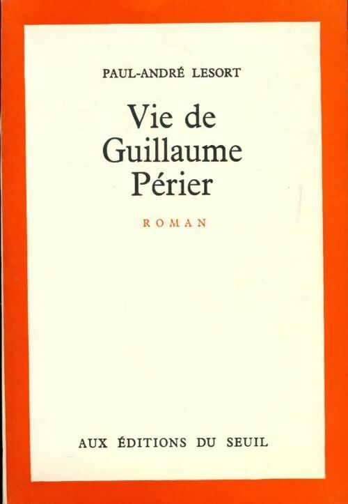 Livrenpoche : Vie de Guillaume Périer - Paul-André Lesort - Livre