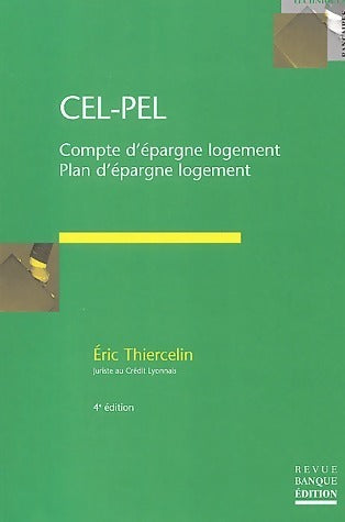 Livrenpoche : CEL-PEL: Compte d'épargne logement, plan d'épargne logement - Eric Thiercelin - Livre