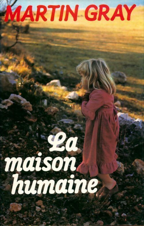 Livrenpoche : La maison humaine - Martin Gray - Livre