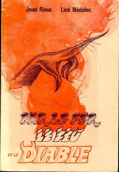 Livrenpoche : Par le fer le feu et le diable - Jean Rieux - Livre