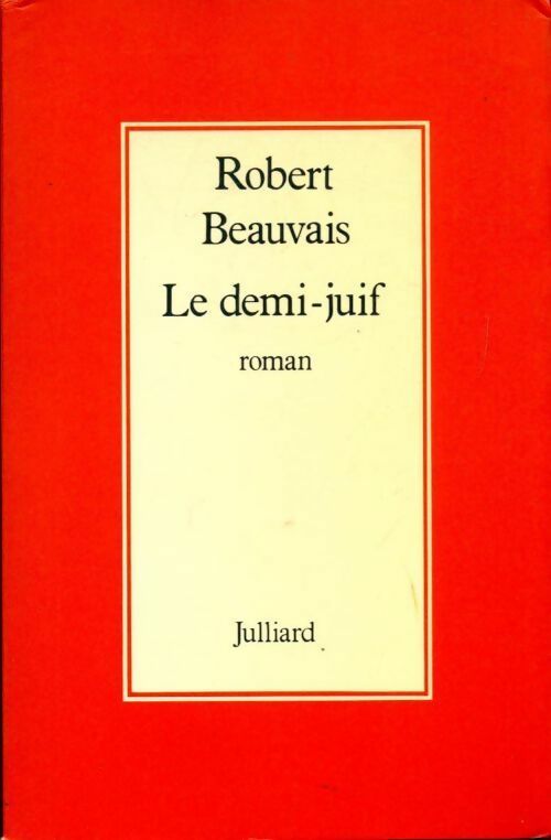 Livrenpoche : Le demi-juif - Robert Beauvais - Livre