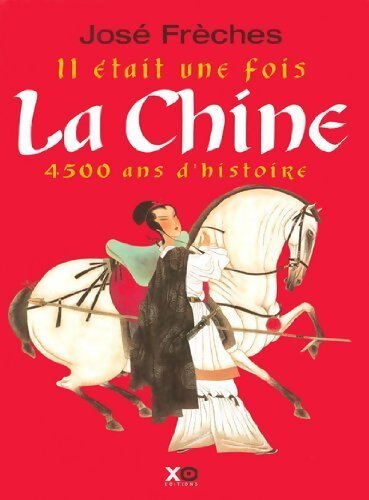 Il était une fois la Chine - José Frèches - Livre