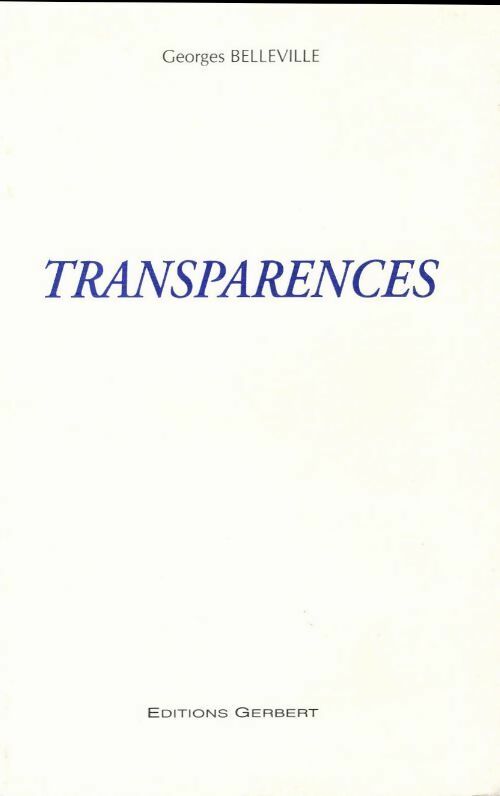 Livrenpoche : Transparences - Georges Belleville - Livre