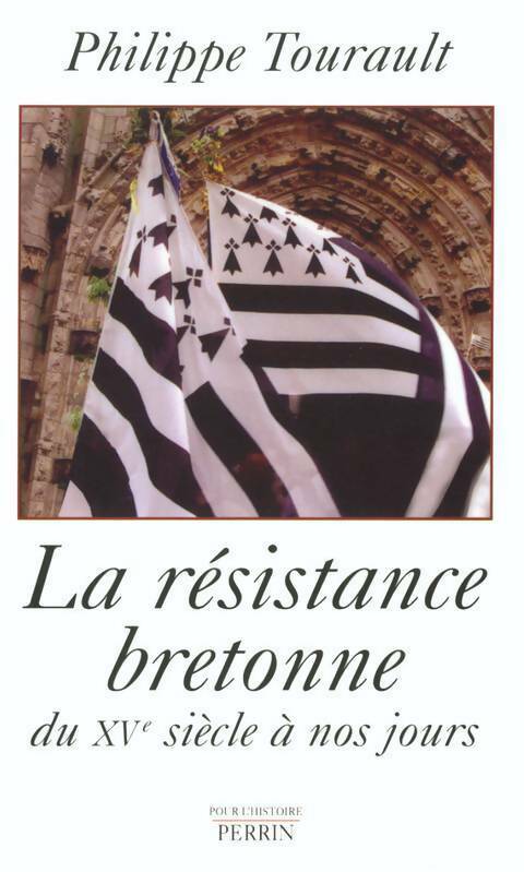 Livrenpoche : La résistance bretonne du XVe siècle à nos jours - Philippe Tourault - Livre