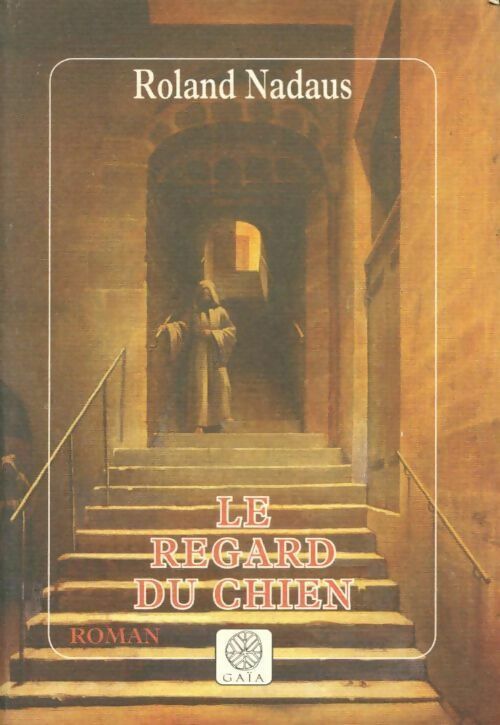 Livrenpoche : Le regard du chien - Roland Nadaus - Livre