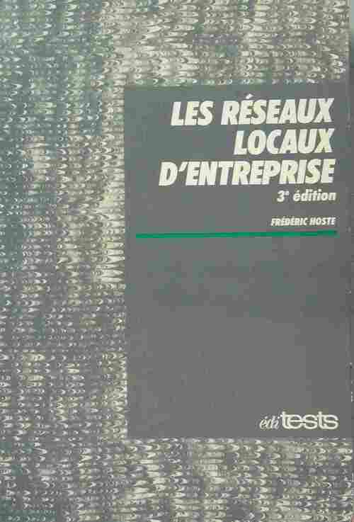 Livrenpoche : Les réseaux locaux d'entreprise - Frédéric Hoste - Livre