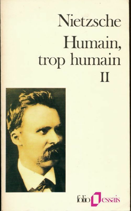 Livrenpoche : Humain, trop humain Tome II - Friedrich Nietzsche - Livre
