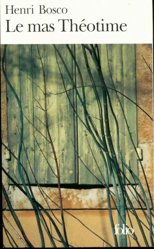 Livrenpoche : Le mas Théotime - Henri Bosco - Livre