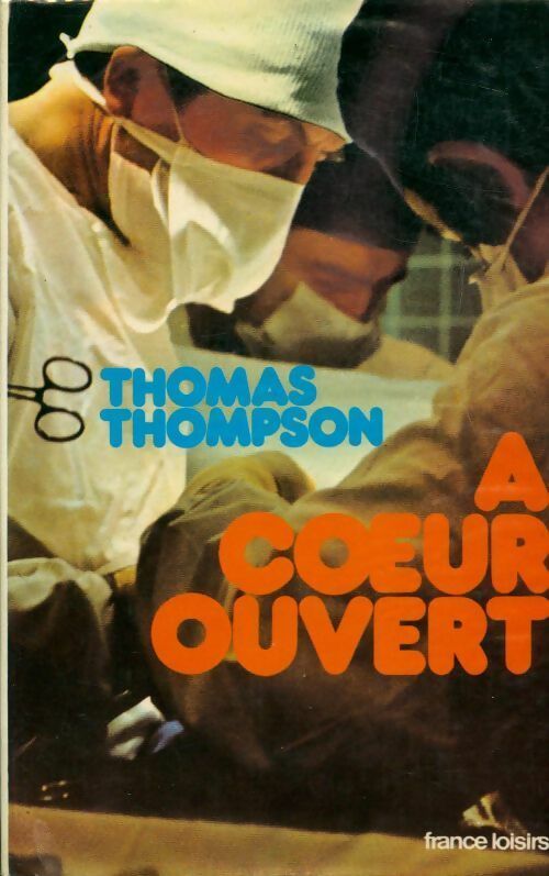 Livrenpoche : A coeur ouvert - Thomas Thompson - Livre