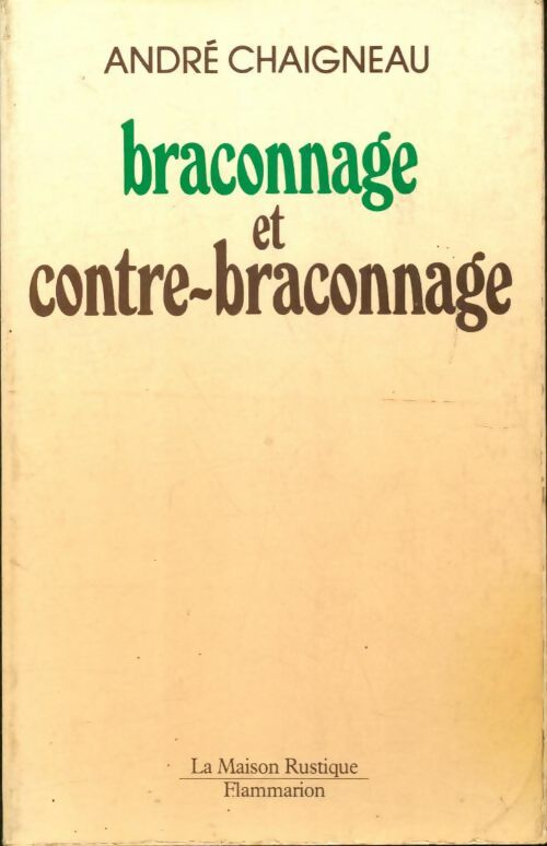 Livrenpoche : Braconnage. Contre braconnage - André Chaigneau - Livre