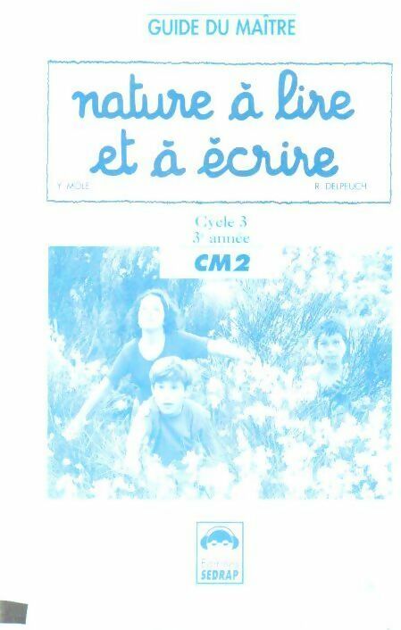Livrenpoche : Nature à lire et à écrire CM2. Guide du maître - Collectif - Livre