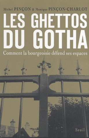 Livrenpoche : Les ghettos du gotha - Monique Pinçon-Charlot - Livre