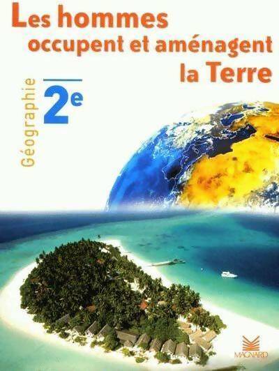 Livrenpoche : Géographie Seconde. Les hommes occupent et aménagent la terre - Collectif - Livre