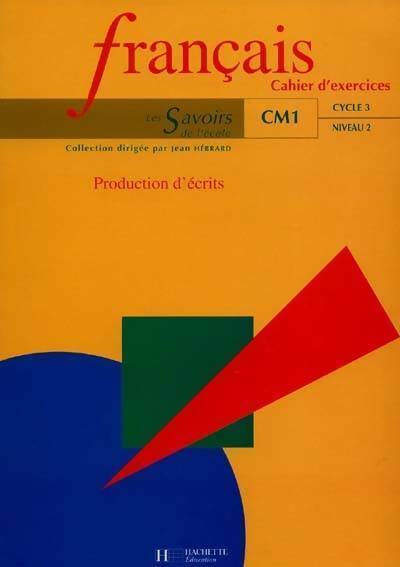 Production d'écrits CM1. Cahier d'activités - Jean Hébrard - Livre