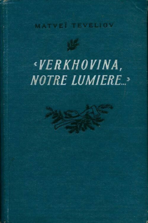 Livrenpoche : Verkhovina, notre lumière - Matvei Teveliov - Livre