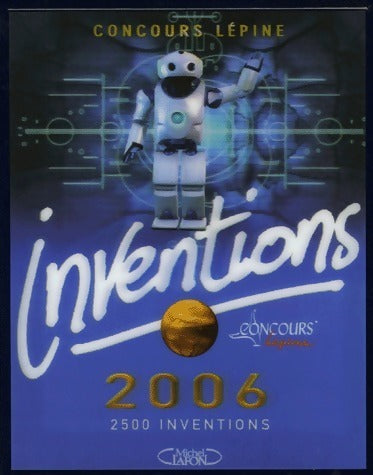 Livrenpoche : Inventions 2006. Le livre officiel du concours Lépine - Gérard Dorey - Livre