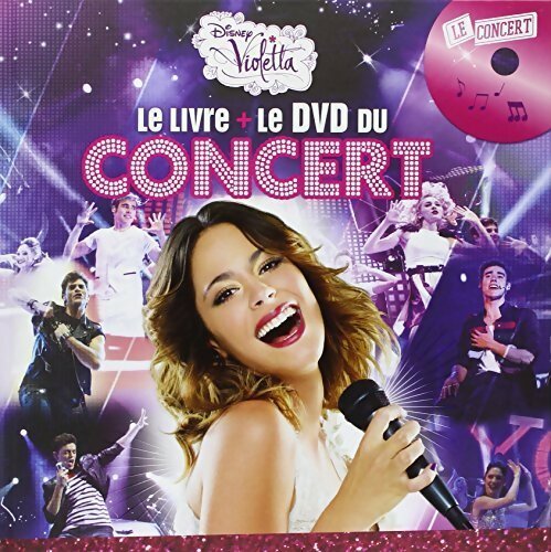 Livrenpoche : Violetta : Le livre + le DVD du concert - Disney - Livre