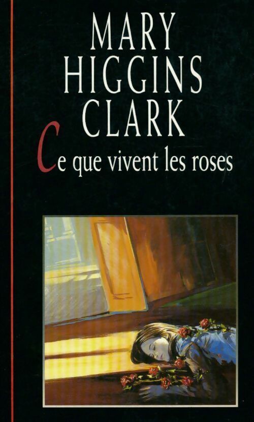 Livrenpoche : Ce que vivent les roses - Mary Higgins Clark - Livre