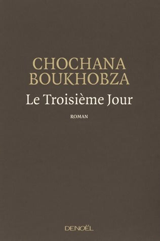 Livrenpoche : Le troisième jour - Chochana Boukhobza - Livre